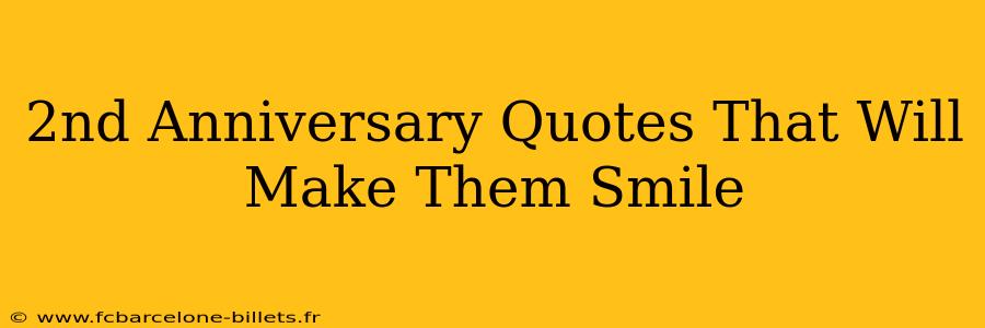 2nd Anniversary Quotes That Will Make Them Smile