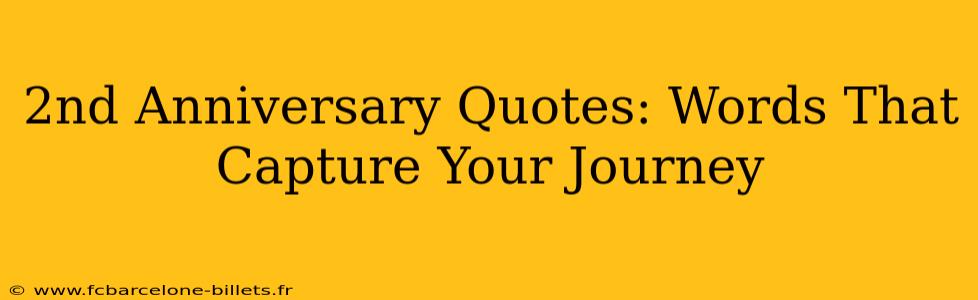 2nd Anniversary Quotes: Words That Capture Your Journey