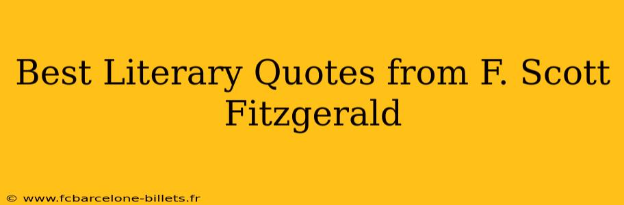 Best Literary Quotes from F. Scott Fitzgerald