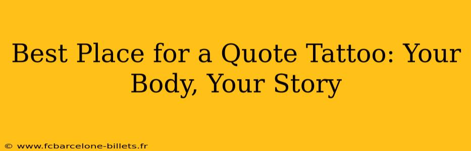 Best Place for a Quote Tattoo: Your Body, Your Story