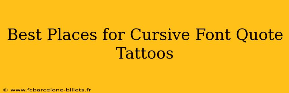 Best Places for Cursive Font Quote Tattoos