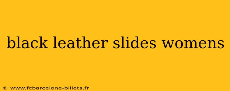 black leather slides womens