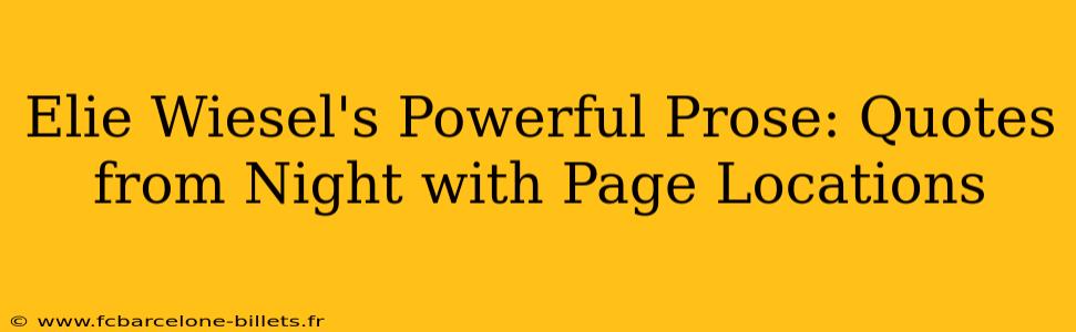 Elie Wiesel's Powerful Prose: Quotes from Night with Page Locations