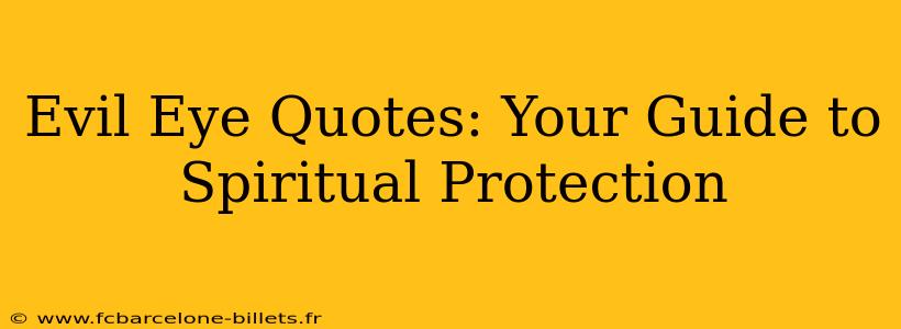 Evil Eye Quotes: Your Guide to Spiritual Protection