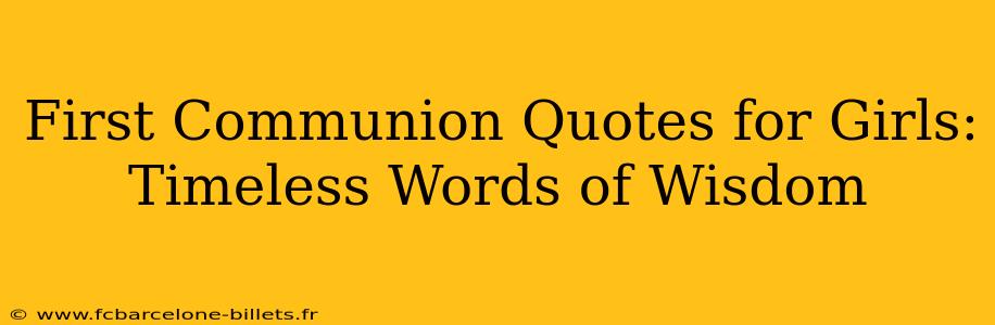 First Communion Quotes for Girls: Timeless Words of Wisdom