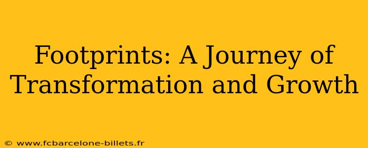 Footprints: A Journey of Transformation and Growth