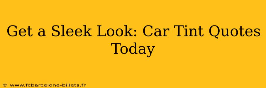Get a Sleek Look: Car Tint Quotes Today
