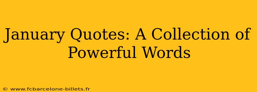 January Quotes: A Collection of Powerful Words