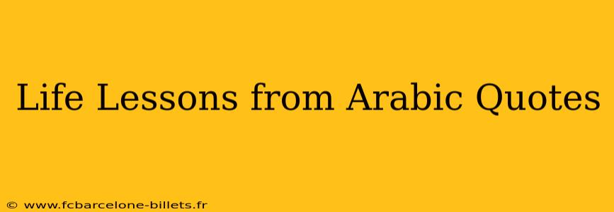 Life Lessons from Arabic Quotes