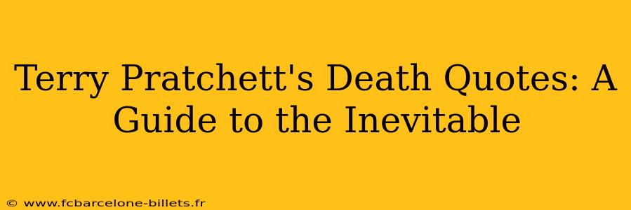 Terry Pratchett's Death Quotes: A Guide to the Inevitable