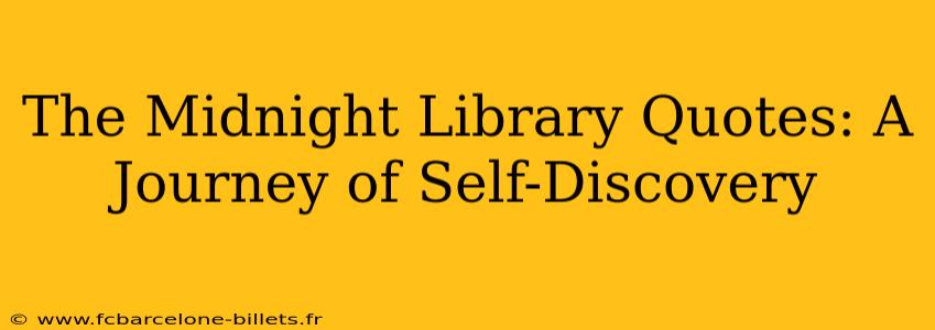 The Midnight Library Quotes: A Journey of Self-Discovery