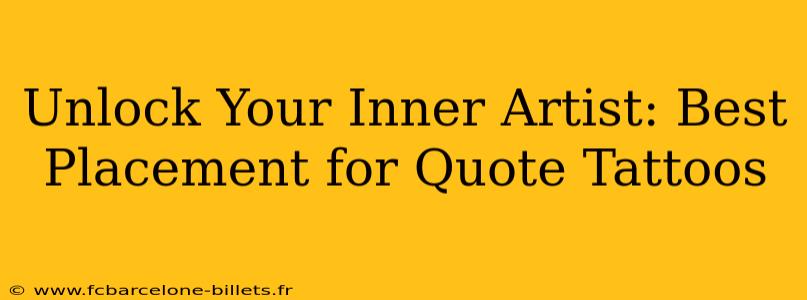 Unlock Your Inner Artist: Best Placement for Quote Tattoos