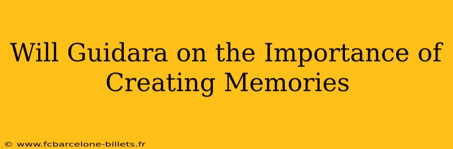 Will Guidara on the Importance of Creating Memories