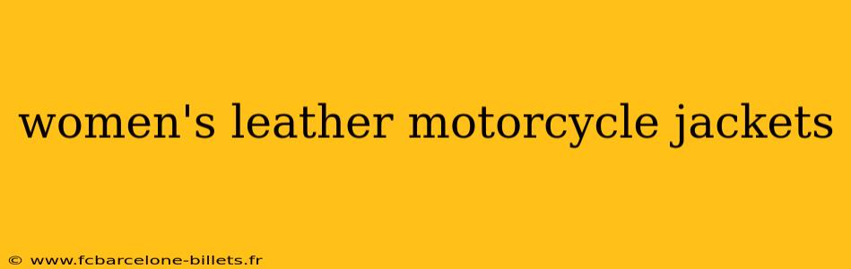 women's leather motorcycle jackets